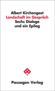 Albert Kirchengast - Landschaft im Gesprch